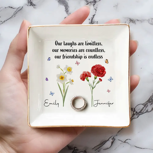 We'll Be Friends Until We're Old And Senile Custom Birth Month Flower - Personalized Jewelry Dish - Gift For Friends, Besties