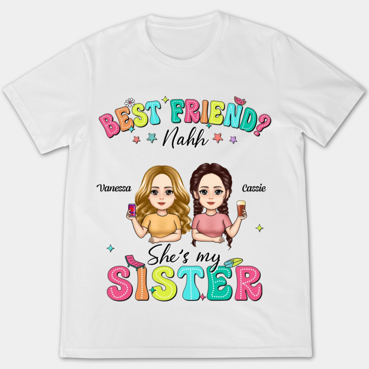 Nahh She's My Sister Summer Bestie - Personalized Apparel - Summer Gift For Besties, BFF, Soul Sisters