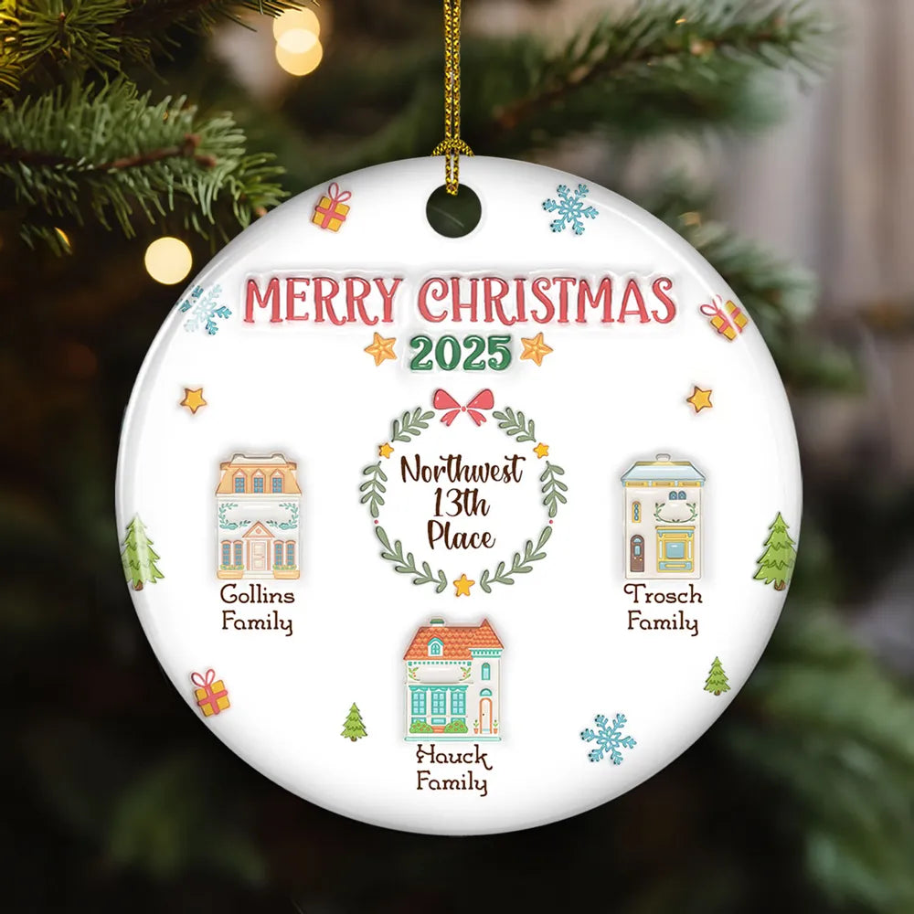 3D Inflated Effect Printed House Gift For Neighbor 2025 - Personalized Ornament - Christmas Gift For Neighbor