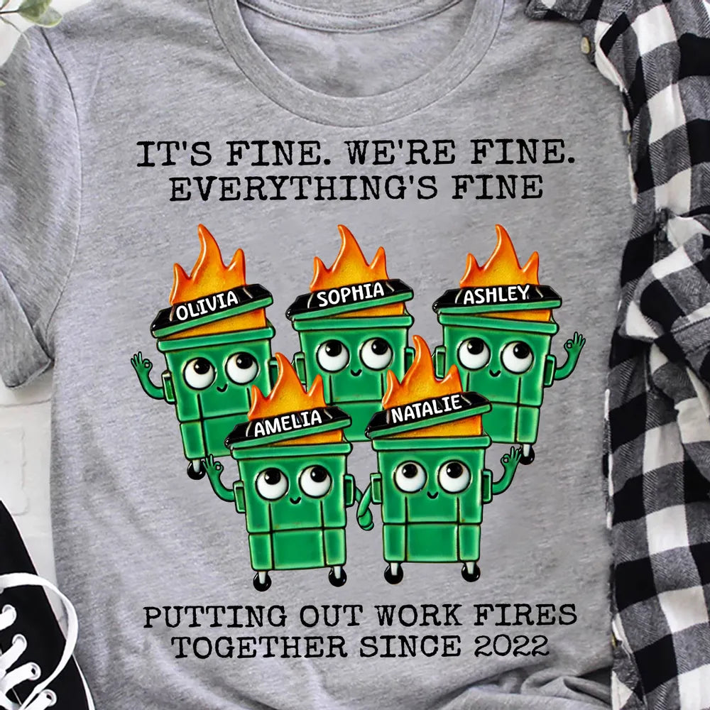 Putting Out Work Fires Together Work Bestie Dumpster Fire - Personalized Apparel - Funny Gift For Colleagues, Besties, Sisters
