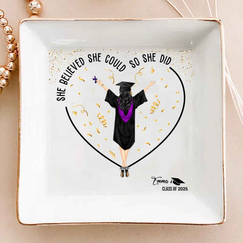She Believe She Could So She Did - Personalized Jewelry Plate - Graduation Gift