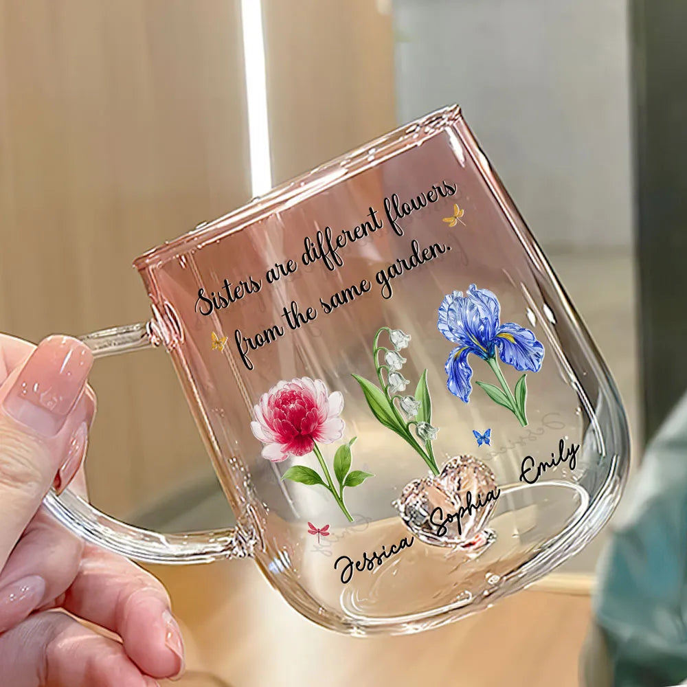 Sisters Are Different Flowers From The Same Garden - Personalized Gradient Glass Mug - Gift For Sisters