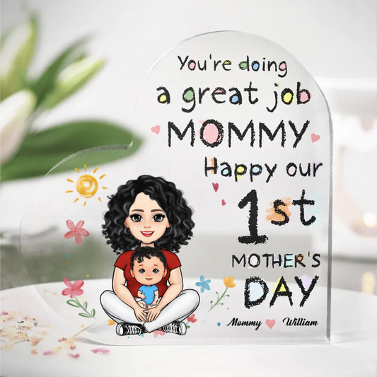 Mommy You're Doing A Great Job - Personalized Heart Shaped Acrylic Plaque - Gift For New Mom