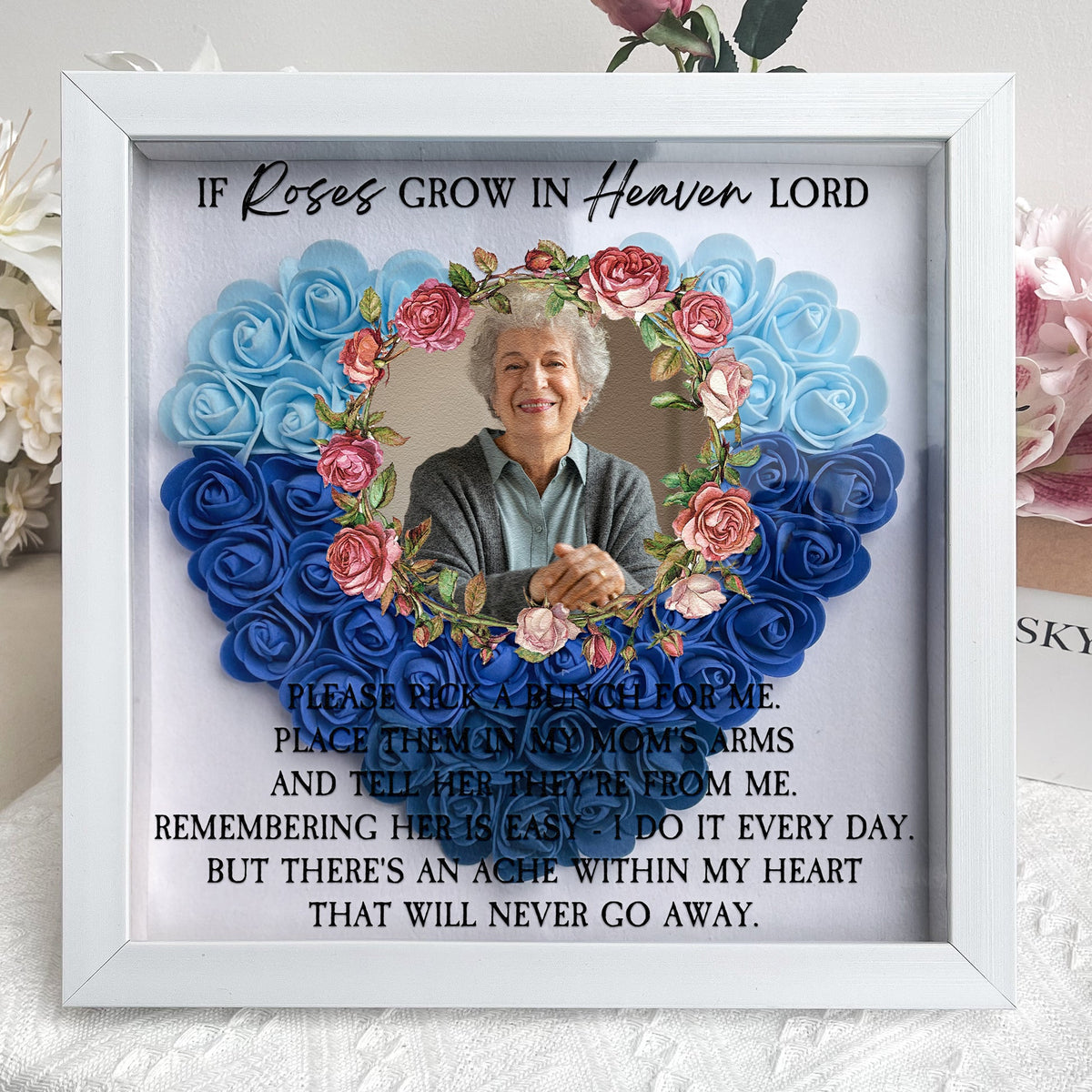 If Roses Grow In Heaven - Custom Flower Frame Box - Mother Memorial Gift