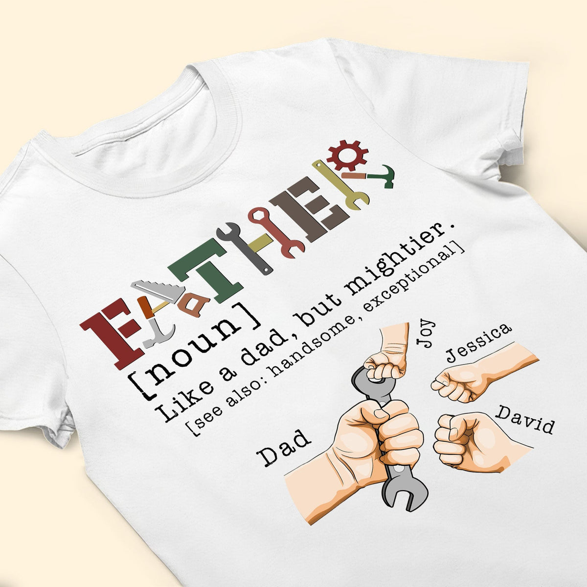 Father Like A Dad But Mightier - Personalized Apparel - Gift For Dad, Father's Day, Birthday Gift