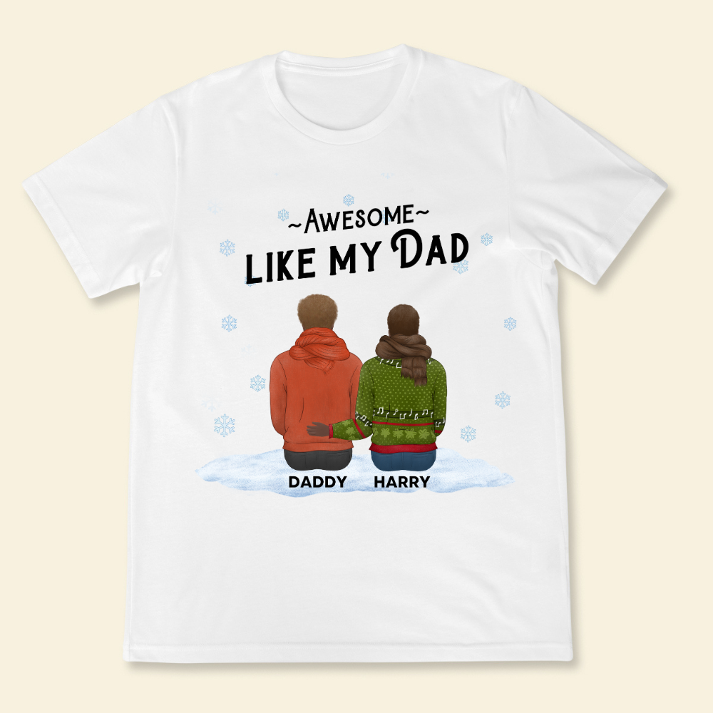 Awesome Like My Dad Christmas - Personalized Shirt - Gift For Father, Christmas Occasion