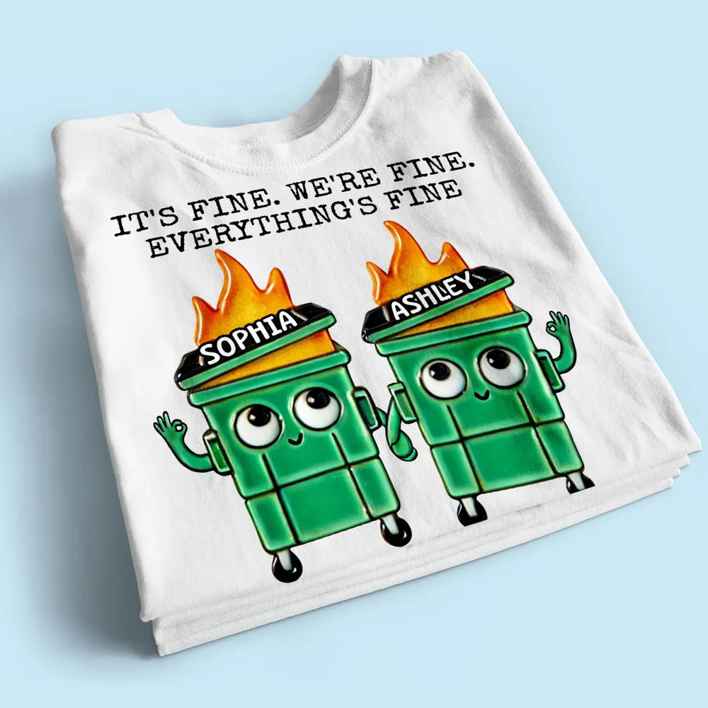Putting Out Work Fires Together Work Bestie Dumpster Fire - Personalized Apparel - Funny Gift For Colleagues, Besties, Sisters