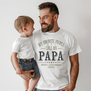 My Favorite People Call Me Papa Shirt, Custom Dad Sweatshirt Kids Name, Father's Day Tee