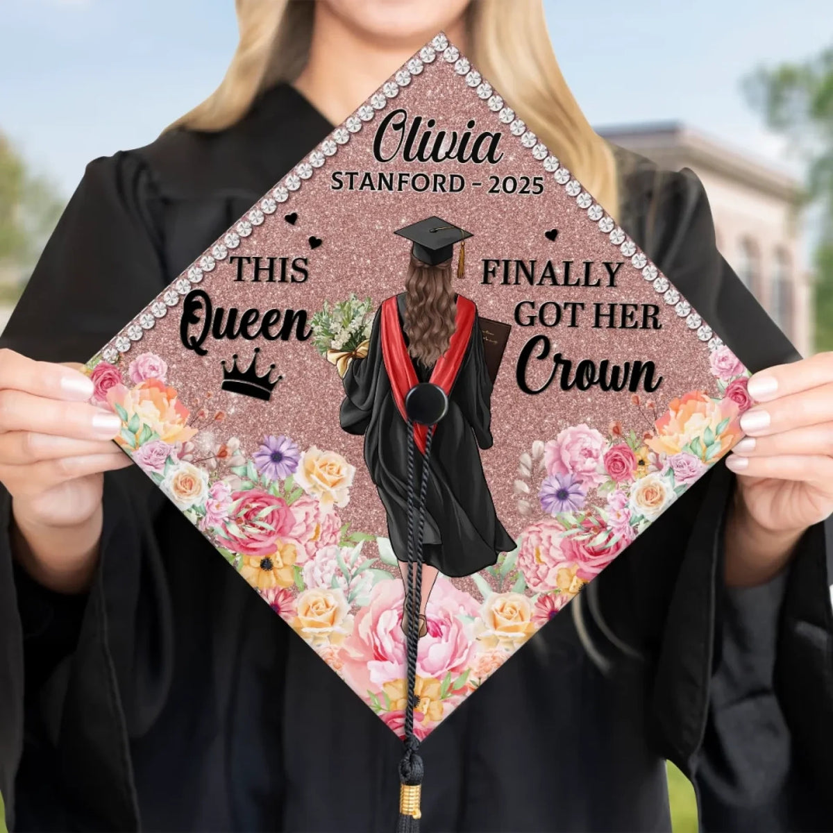This Queen Finally Got Her Crown - Personalized Graduation Cap Topper - Graduation Gift For Daughter, Sister, Bestie