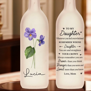 To My Daughter Remember Whose Daughter You Are - Personalized Bottle Lamp - Gift For Daughter