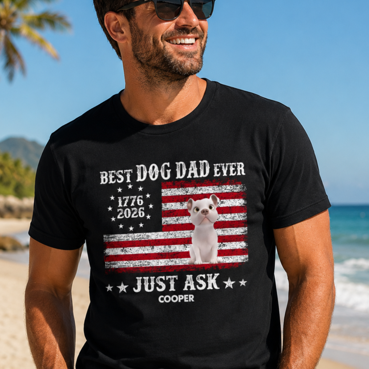 Proud Best Dog Dad Ever Nation Flag 250th Anniversary - Personalized Shirt - Father's Day Gift For Dog Dad, Dog Lovers