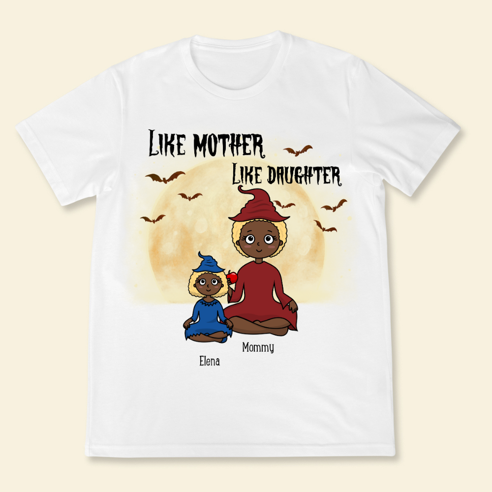 Like Mother Like Daughter Halloween - Personalized Shirt - Gift For Mother, Halloween Party