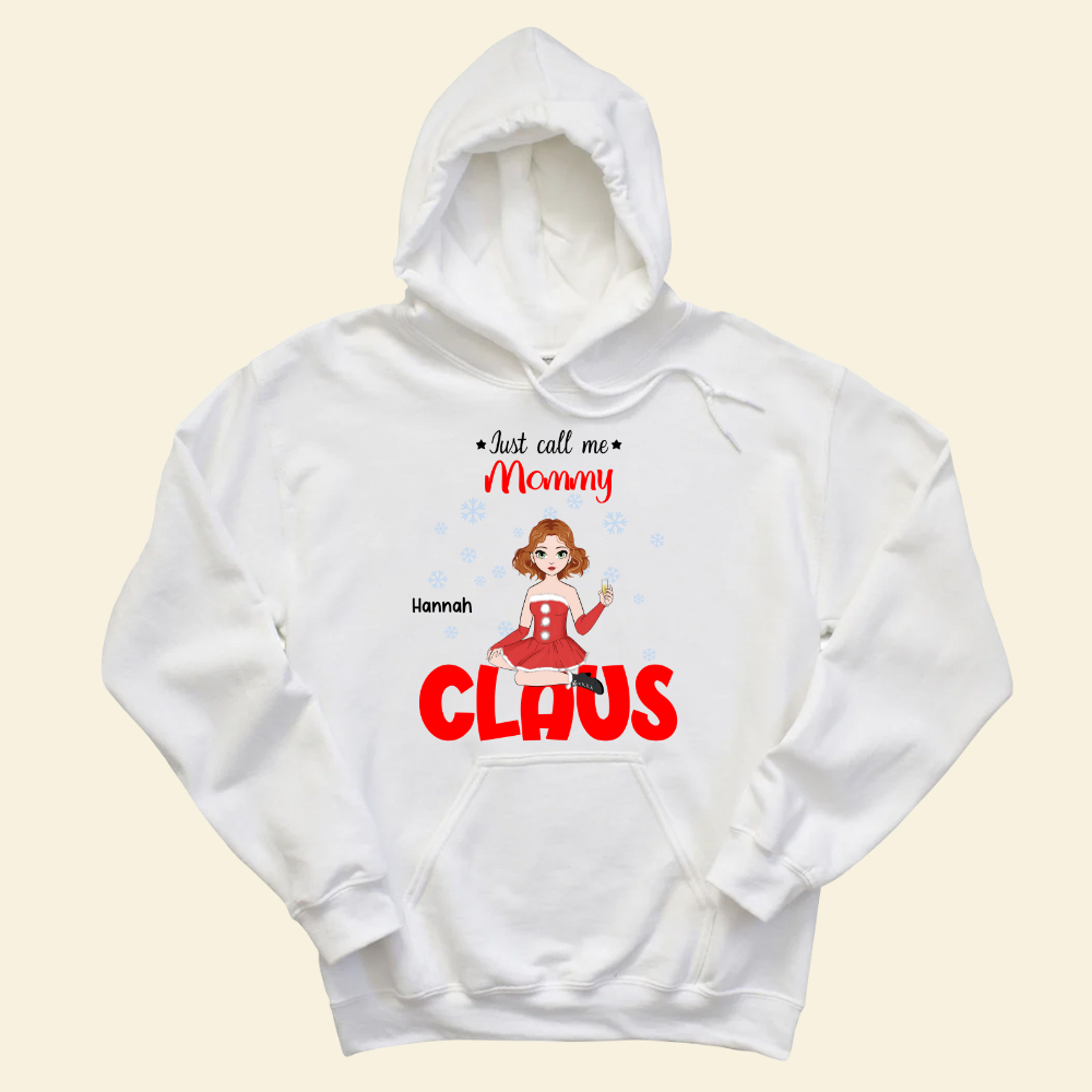 Just Call Me Mommy Claus - Personalized Hoodie - Christmas Gift For Mom