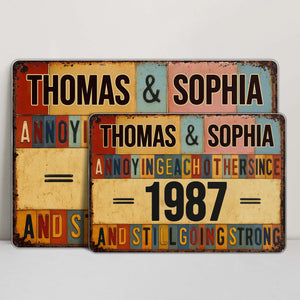 Annoying Each Other Since And Still Going Strong - Personalized Metal Sign - Valentine's Day Gift For Couple