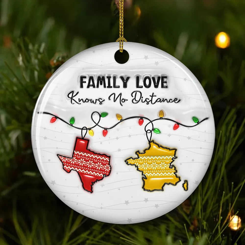 Family Love Knows No Distance - Personalized Ornament - Gift For Family, Friends, Siblings, Christmas Gift
