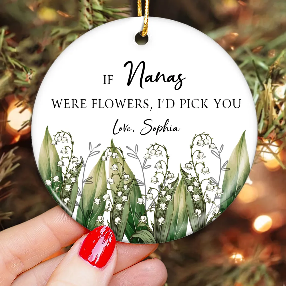 If Nanas Were Flowers Personalized Ceramic Ornament, Heartfelt Christmas Gift For Grandma