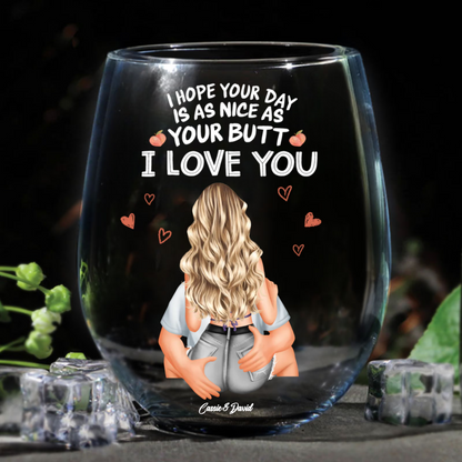 I Hope Your Day Nice - Personalized Wine Glass - Anniversary Gift, Valentine's Day Gift For Couple