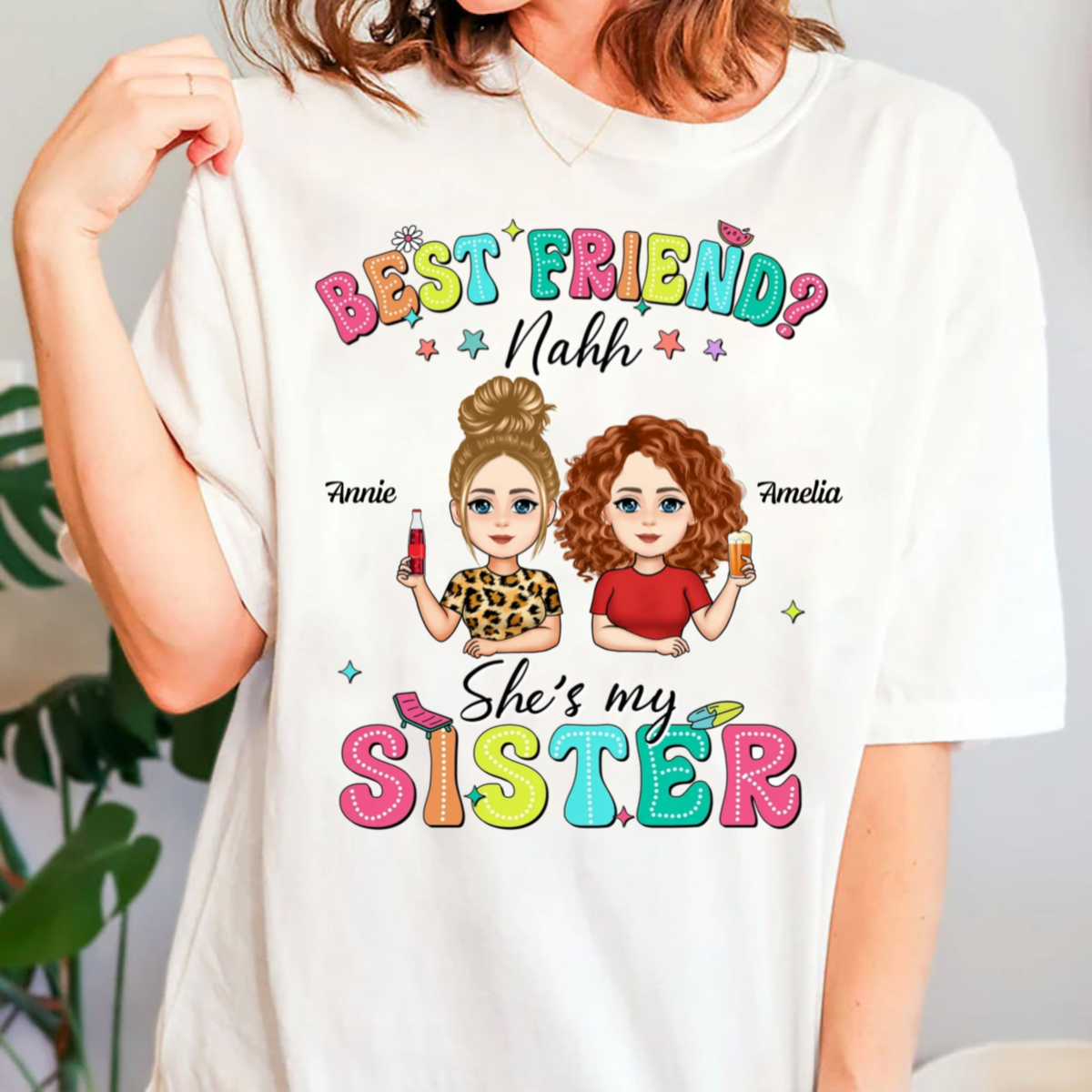 Nahh She's My Sister Summer Bestie - Personalized Apparel - Summer Gift For Besties, BFF, Soul Sisters