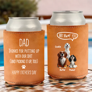 We Woof You Daddy - Personalized Leather Can Cooler - Gift For Dog Dad, Dog Lovers, Father's Day Gift