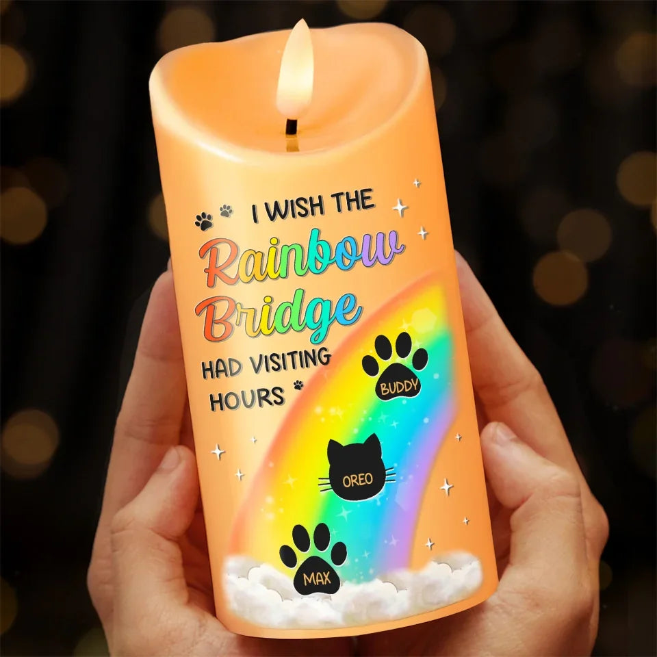 I Wish The Rainbow Bridge Had Visiting Hours - Custom LED Flameless Candle - Sympathy Gift, Christmas Gift For Pet Owners, Pet Lovers