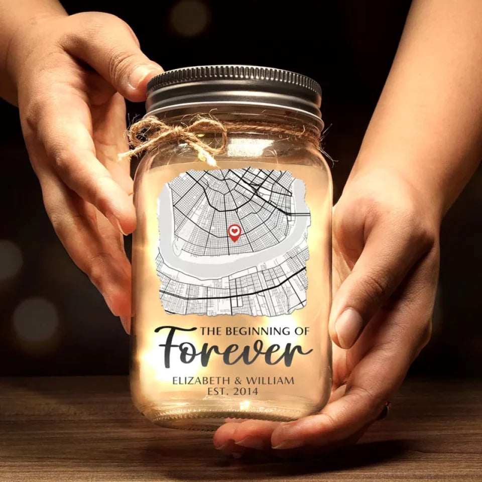 The Beginning Of Forever Location Map - Personalized Mason Jar Light - Gift For Couple, Anniversary Gift, Valentine's Day Gift