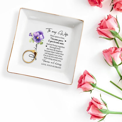 To My Wife I Love You Forever & Always - Personalized Jewelry Plate - Anniversary Gift, Valentine's Day Gift For Couple