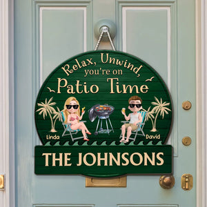 Relax, Unwind, It's Patio Time - Personalized Wood Sign - Gift For Couple