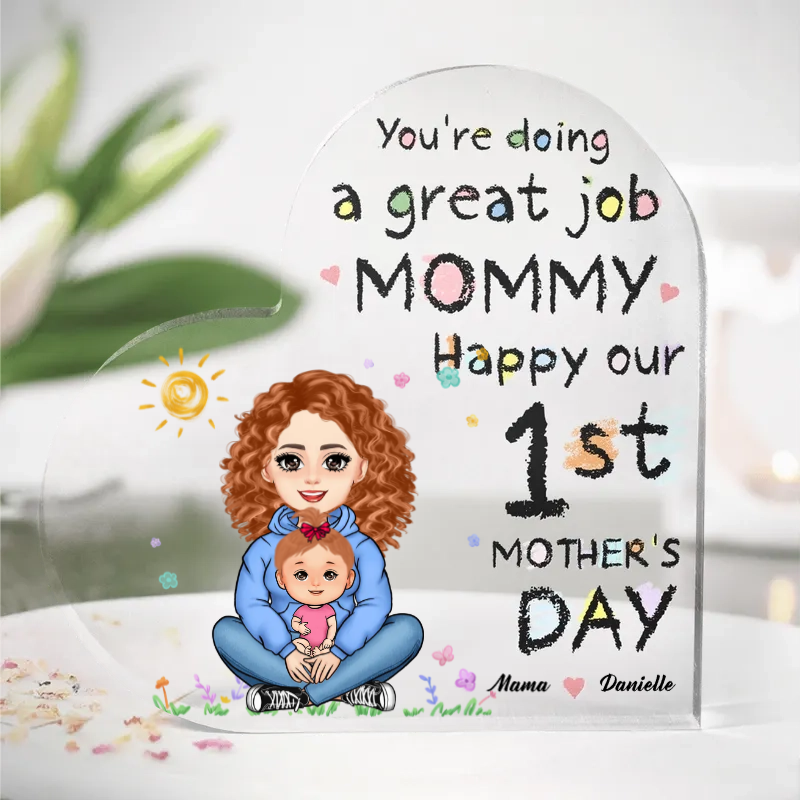 Mommy You're Doing A Great Job - Personalized Heart Shaped Acrylic Plaque - Gift For New Mom