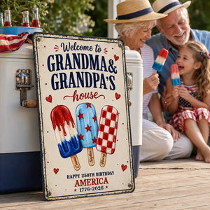 Welcome to Grandma Grandpa's House, 250th Anniversary, 4th Of July Home Decor - Personalized Metal Sign - Summer Decor