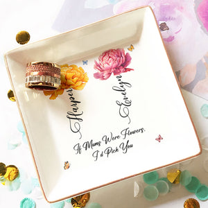 If Moms Were Flowers - Personalized Jewelry Dish - Mother's Day, Birthday Gift For Mom, Mommy, Mama