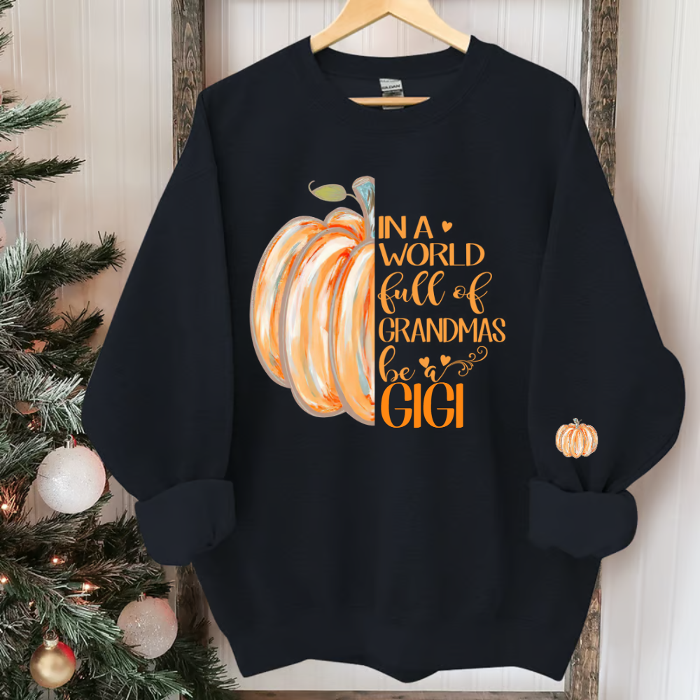 In a World Full Of Grandmas Be A Gigi Pumpkin And Grandkids - Personalized Sweatshirt - Halloween Gift For Grandma