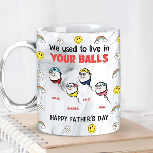 We Used To Lived In Your Balls - Personalized Marble Mug - Gift For Dad, Father's Day Gift