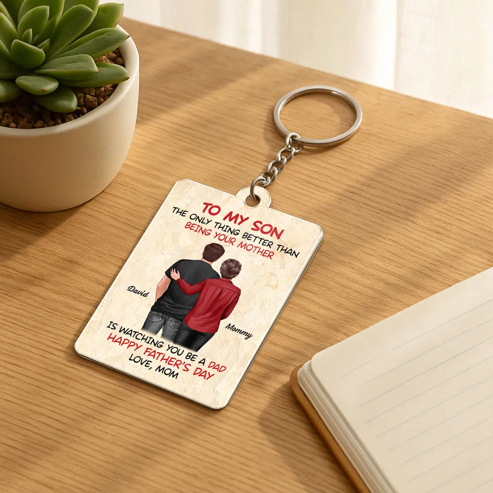 The Better Thing Is Watching You Being A Dad - Personalized Acrylic Keychain - Gift For Son On Father's Day From Mom & Dad, Grandparents