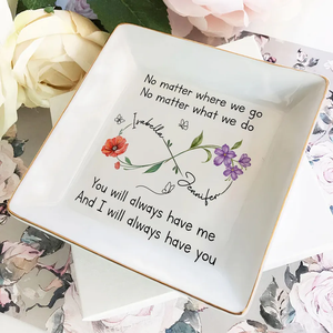 Bestie I Always Have You - Personalized Jewelry Plate - Gift For Bestie, Soul Sister, BFF