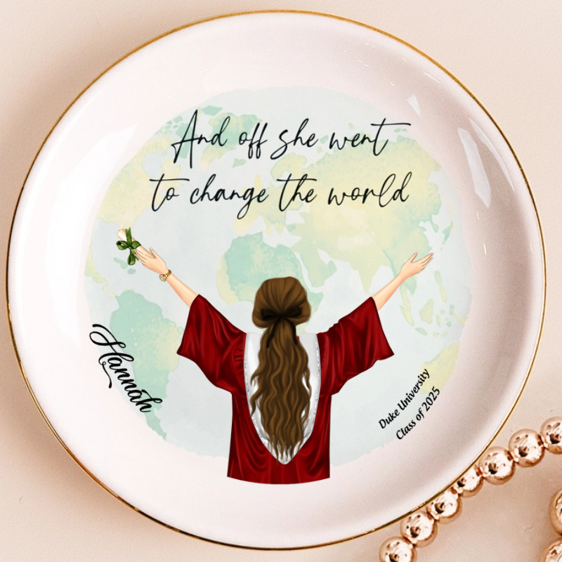 And Off She Went To Change The World - Personalized Jewelry Plate - Graduation Gift For Bestie, Sister, Friend, Daughter