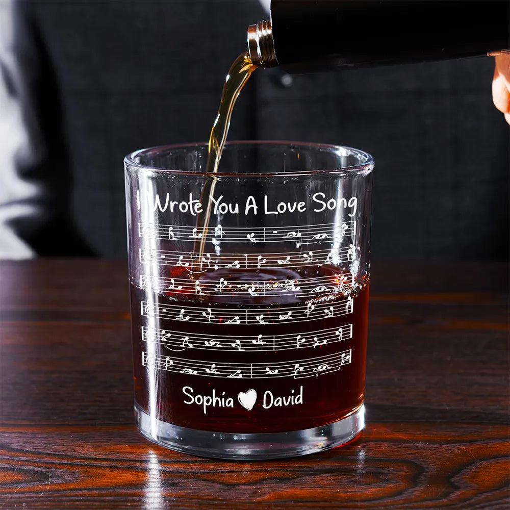 I Wrote You A Love Song - Personalized Whiskey Glass - Valentine's Day Gift For Couple