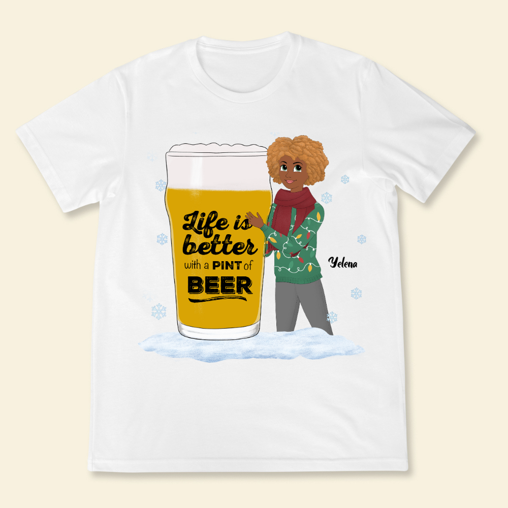 Life Is Better With A Pint Of Beer Christmas - Personalized Shirt - Gift For Friends, Bestie, Christmas Season