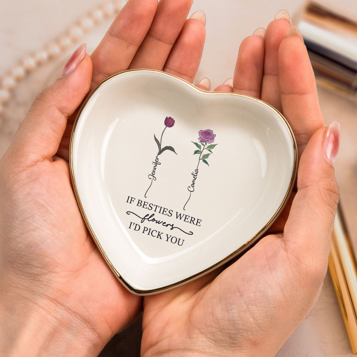 If Besties Were Flowers I'd Pick You - Personalized Jewelry Plate - Gift For Bestie, Sisters, Friends