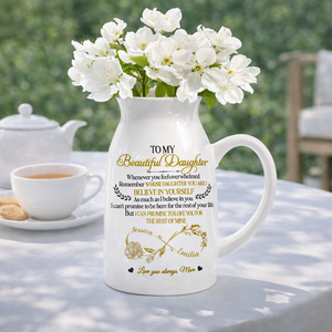 My Beautiful Daughter I Love You - Personalized Flower Vase - Gift For Daughter