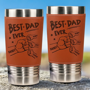 Best Dad Ever Dad & Kids Fist Bumps - Personalized Leather Tumbler - Father's Day, Gift For Dad, Grandpa