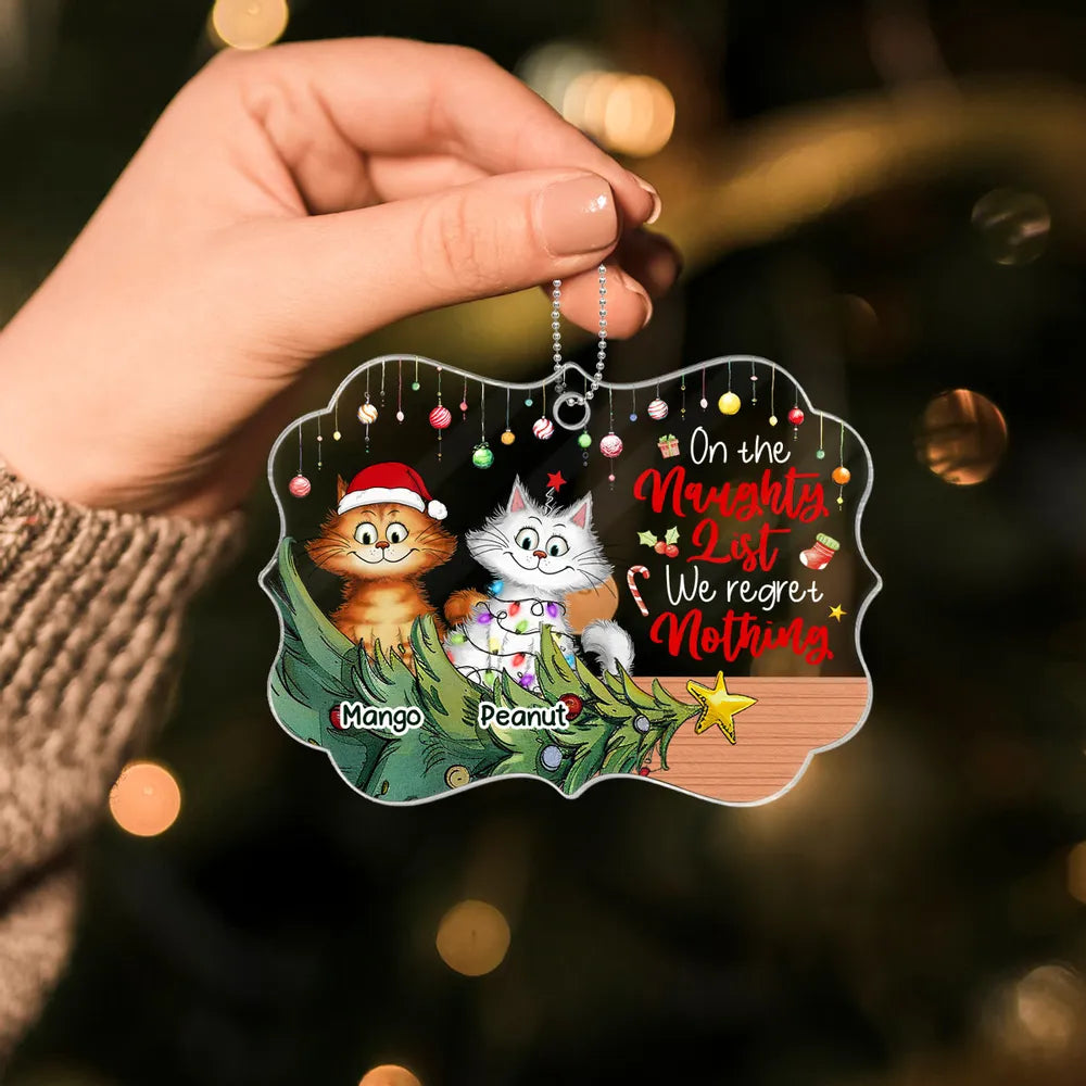 Christmas Quirky Cat On The Naughty List Regret Nothing - Personalized Acrylic Ornament - Unique Christmas Gift For For Cat Owners Cat Lovers