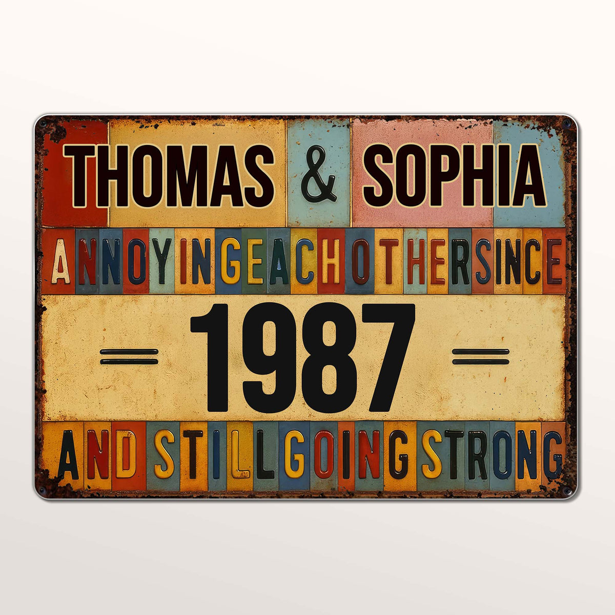Annoying Each Other Since And Still Going Strong - Personalized Metal Sign - Valentine's Day Gift For Couple