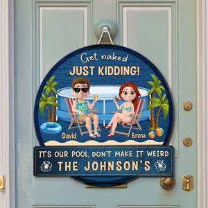Get Naked Just Kidding - Personalized Wood Sign - Gift For Couple, Gift For Family