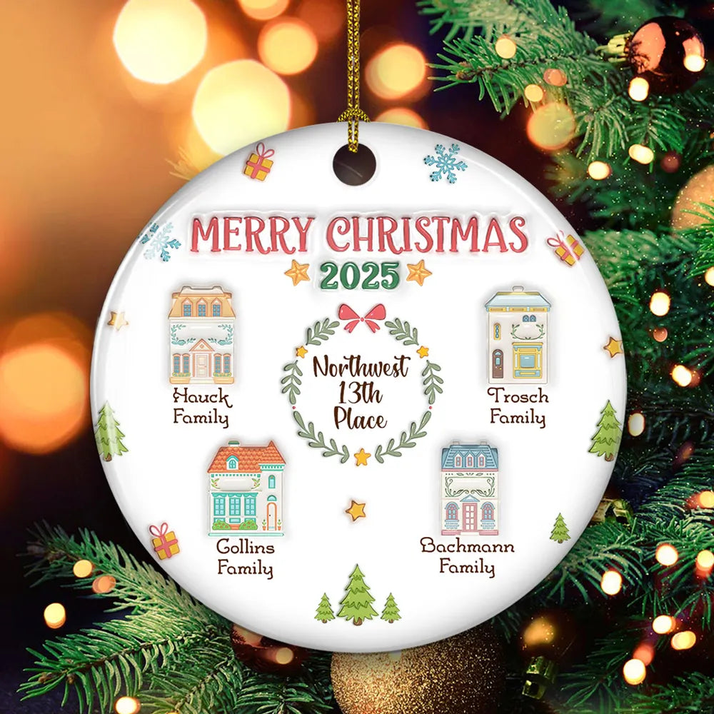 3D Inflated Effect Printed House Gift For Neighbor 2025 - Personalized Ornament - Christmas Gift For Neighbor