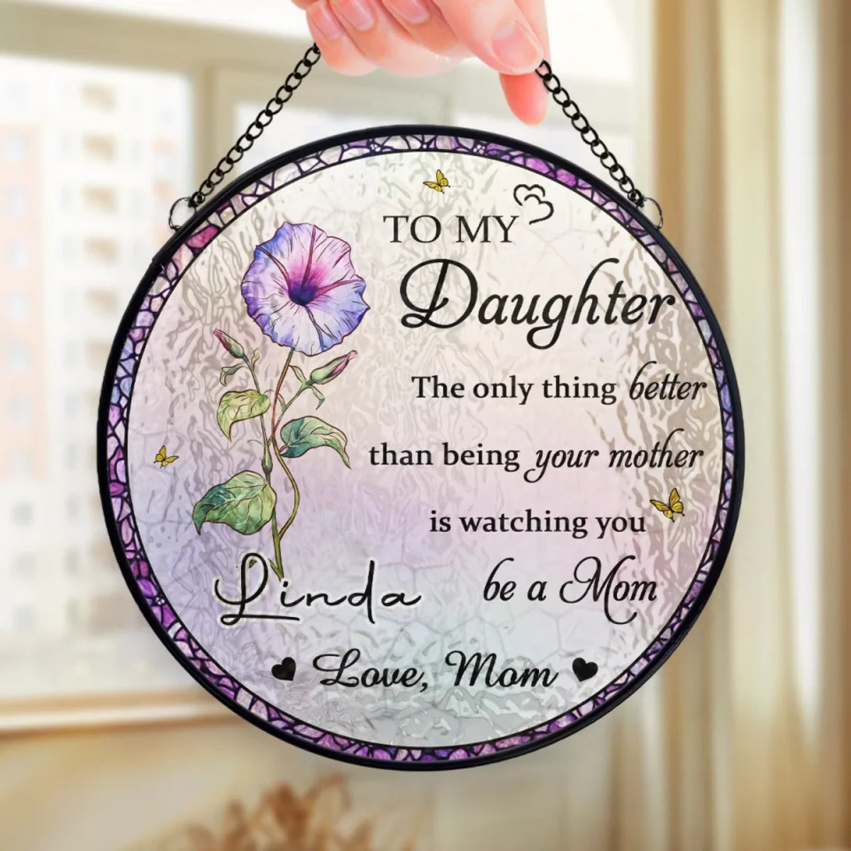 To My Daughter Watching You Being A Mom - Personalized Suncatcher Stained Glass - Gift For Daughter On Mother's Day