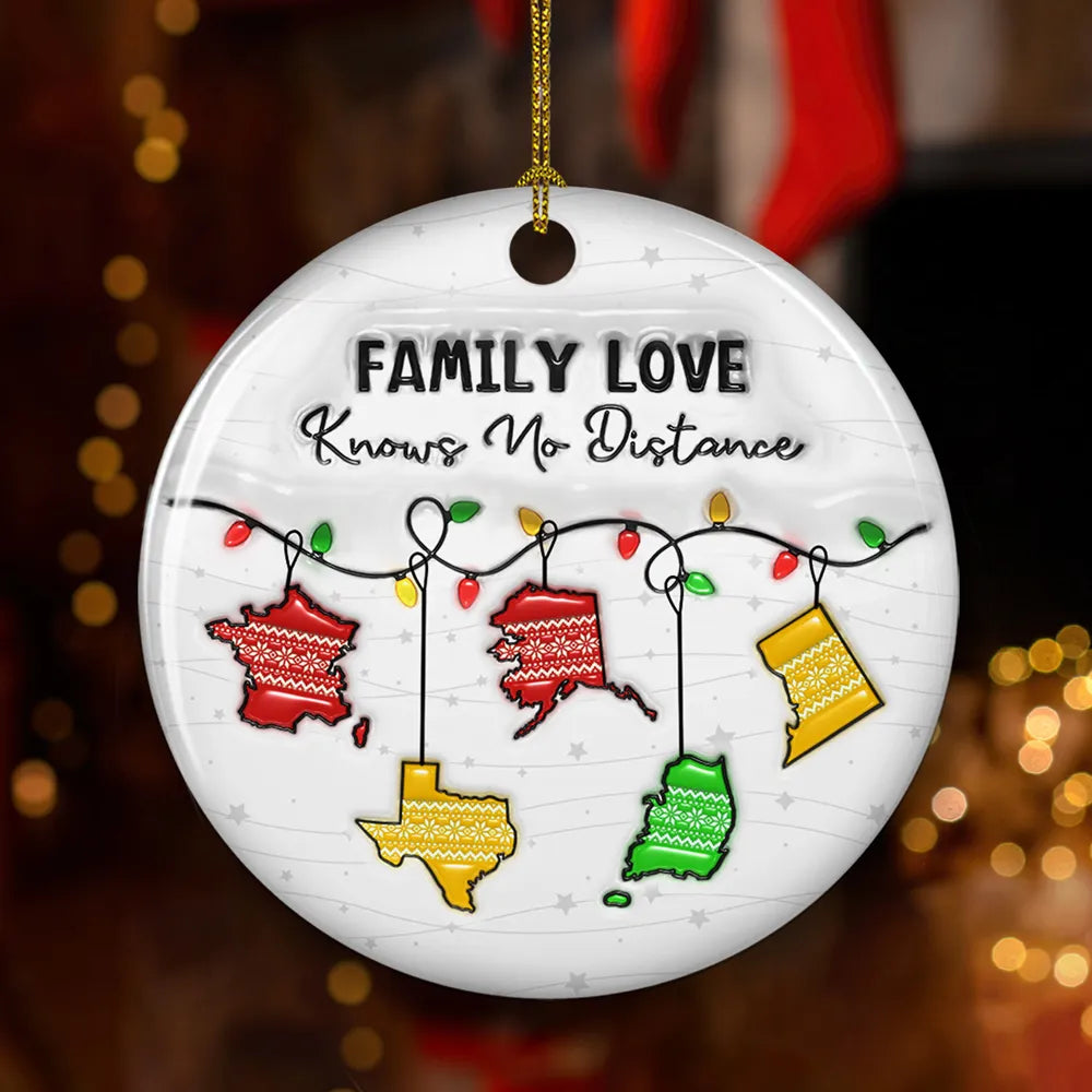 Family Love Knows No Distance - Personalized Ornament - Gift For Family, Friends, Siblings, Christmas Gift