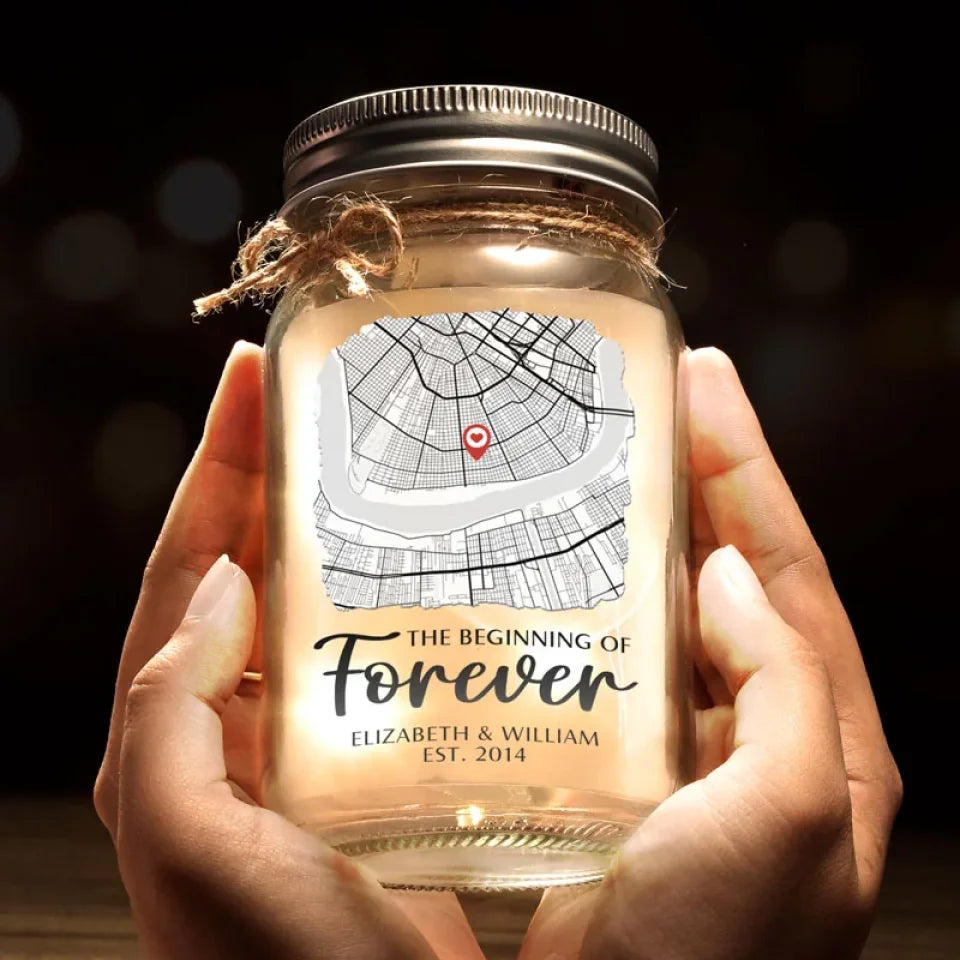 The Beginning Of Forever Location Map - Personalized Mason Jar Light - Gift For Couple, Anniversary Gift, Valentine's Day Gift