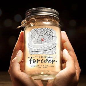 The Beginning Of Forever Location Map - Personalized Mason Jar Light - Gift For Couple, Anniversary Gift, Valentine's Day Gift