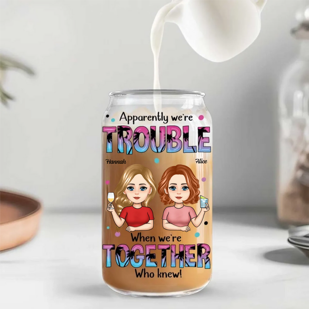 Apprently We're Trouble When We're Together Summer Besties - Personalized Glass Tumbler - Gift For Bestie, Summer Vacation Gift