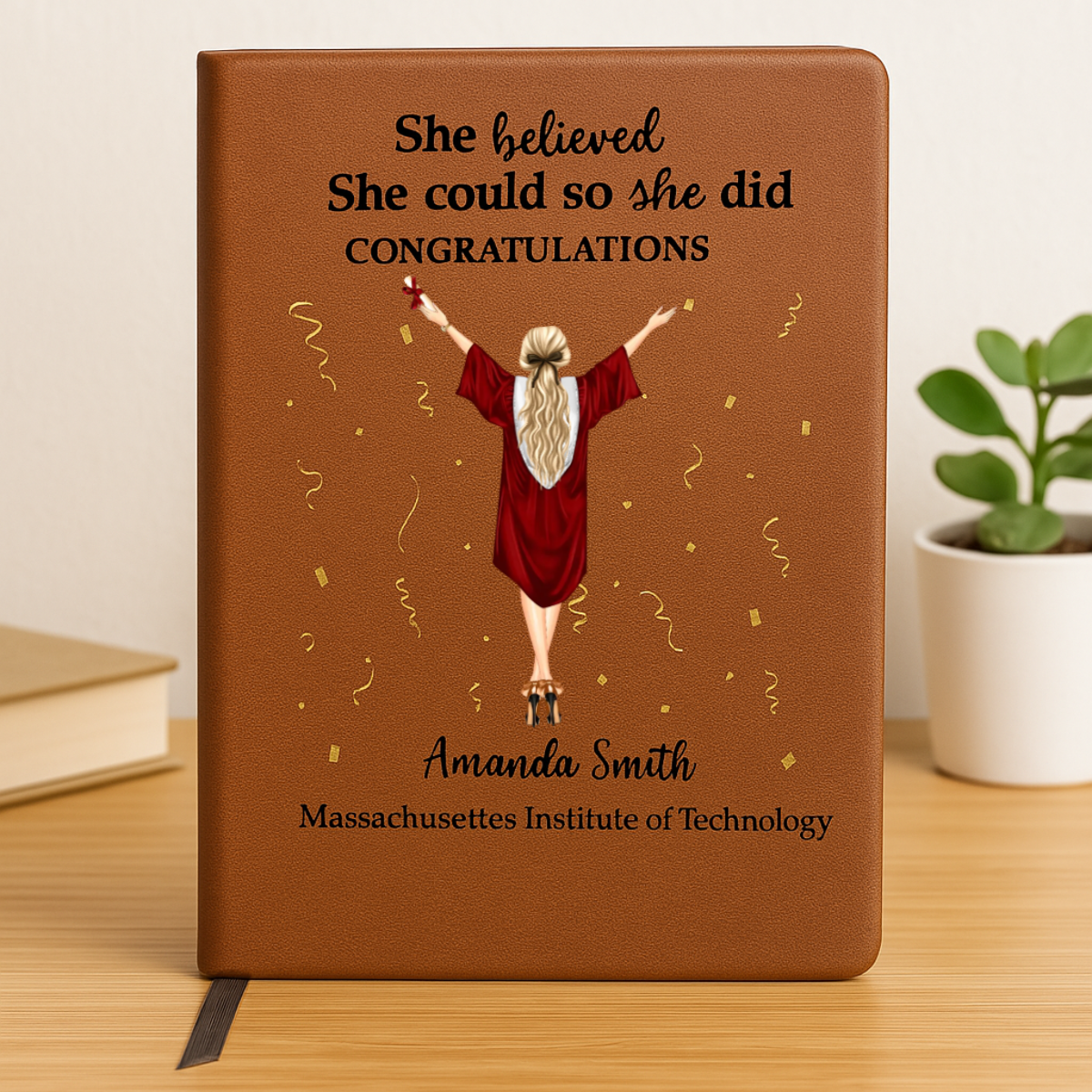 She Believed She Could So She Did - Personalized Graphic Leather Journal - Graduation Gift, Gift For Friends